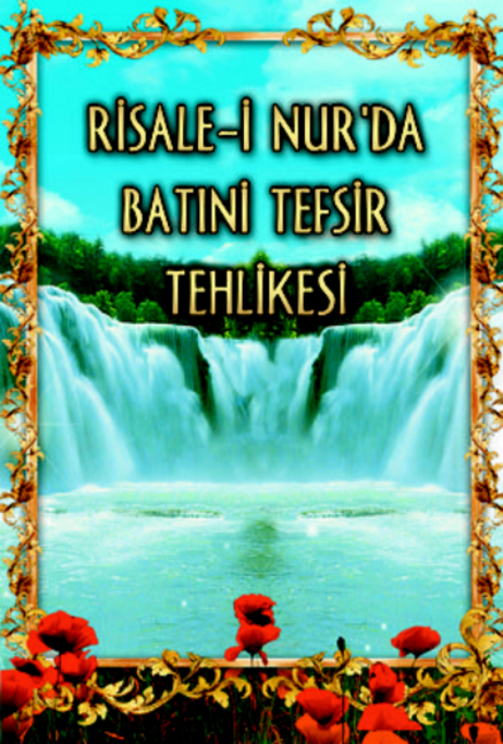 Risalei Nurda Batıni Tefsir Tehlikesi